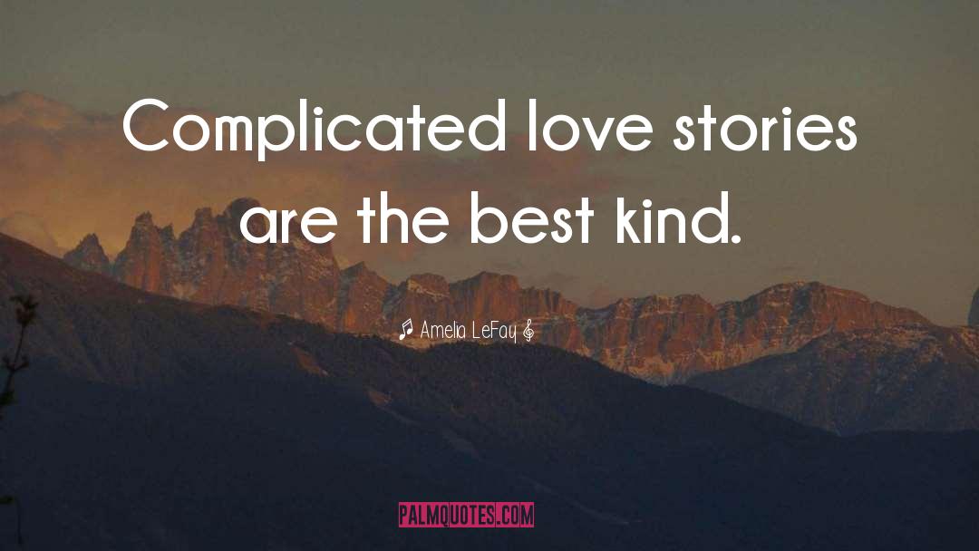 Complicated Love quotes by Amelia LeFay