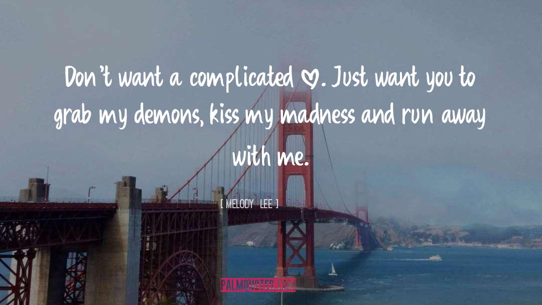 Complicated Love quotes by Melody  Lee