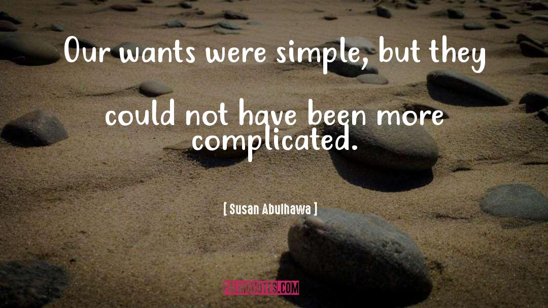 Complicated quotes by Susan Abulhawa