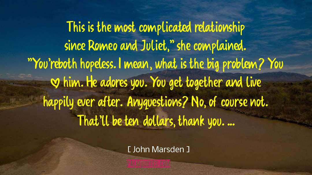Complicated Relationship quotes by John Marsden