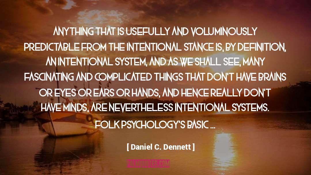 Complicated Things quotes by Daniel C. Dennett