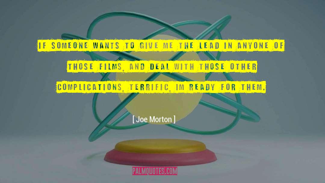Complication quotes by Joe Morton
