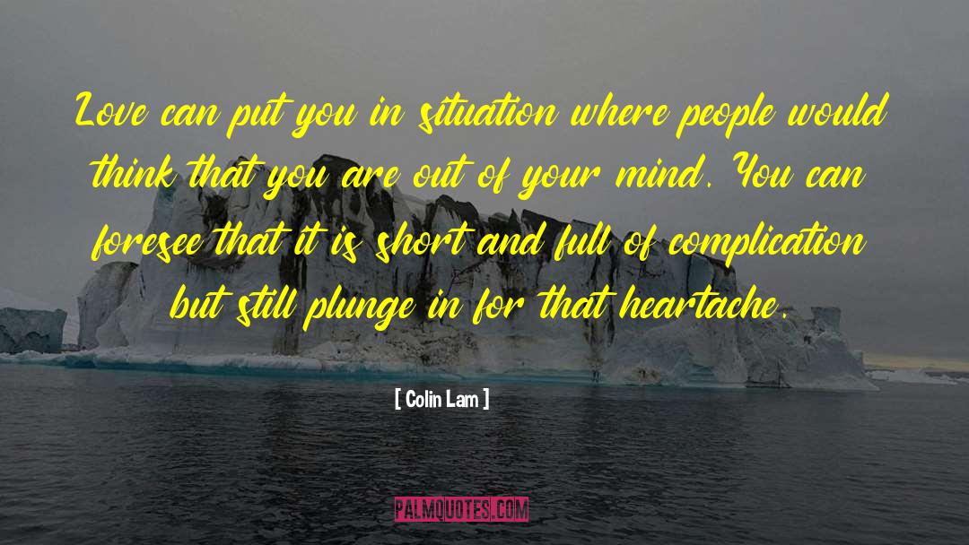 Complication quotes by Colin Lam
