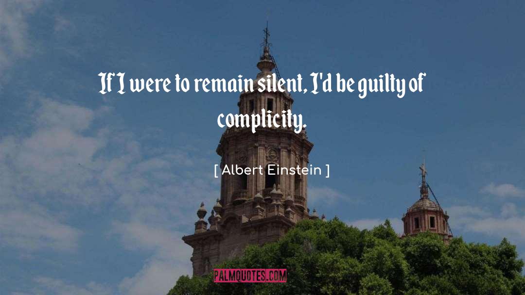 Complicity quotes by Albert Einstein