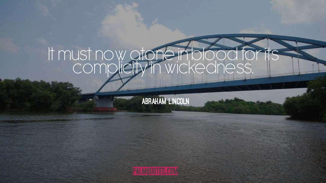 Complicity quotes by Abraham Lincoln