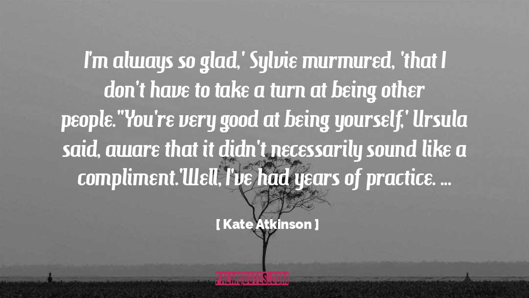 Compliment quotes by Kate Atkinson