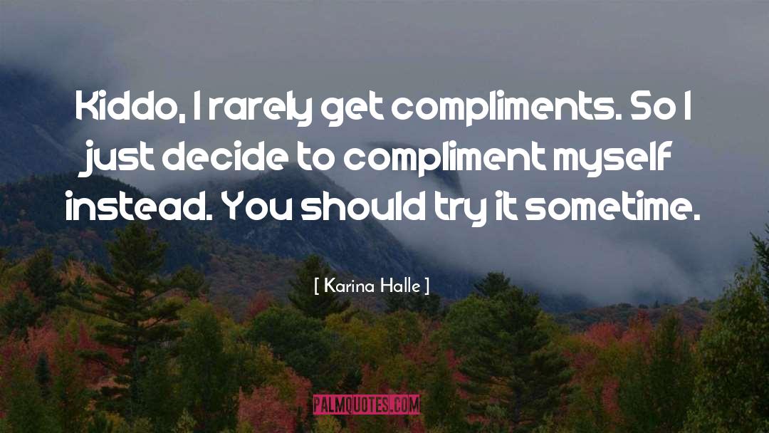 Compliment quotes by Karina Halle