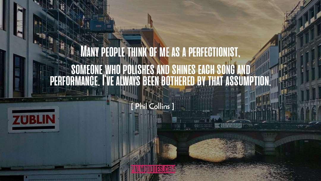 Compliment Someone quotes by Phil Collins