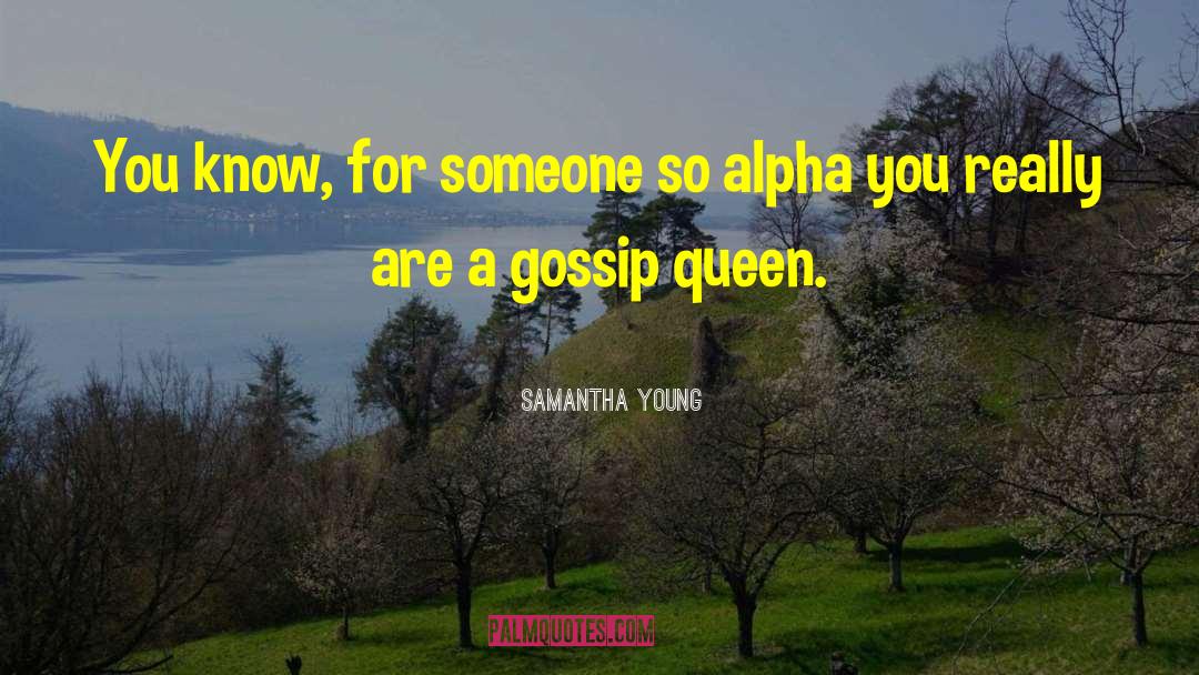 Compliment Someone quotes by Samantha Young