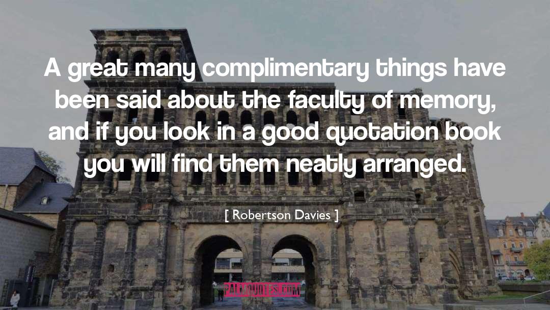 Complimentary quotes by Robertson Davies