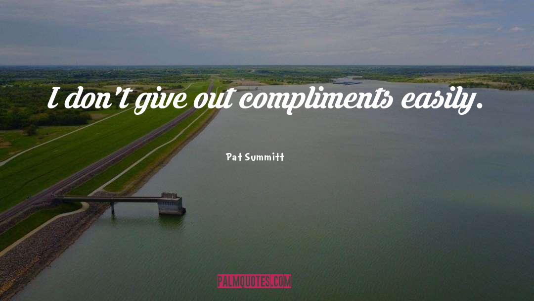 Compliments quotes by Pat Summitt