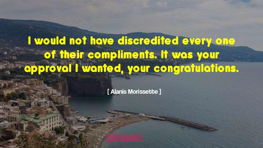 Compliments quotes by Alanis Morissette
