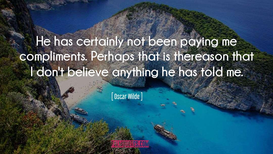 Compliments You quotes by Oscar Wilde