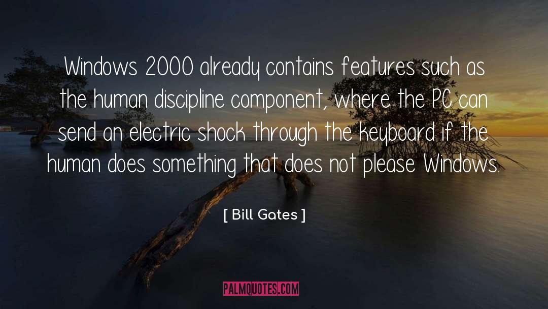 Component quotes by Bill Gates