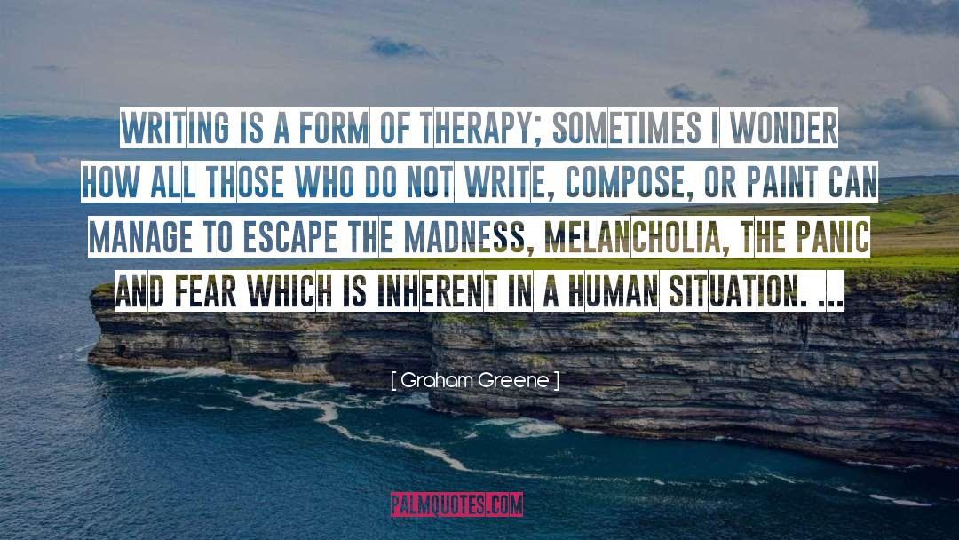 Compose quotes by Graham Greene