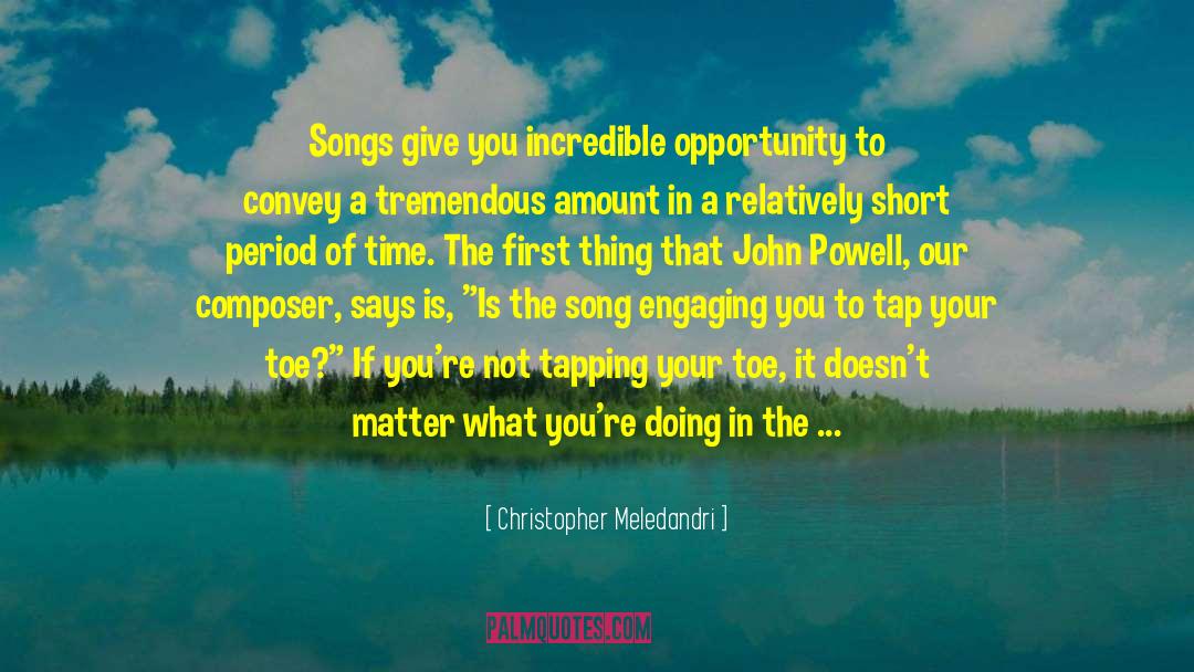 Composer quotes by Christopher Meledandri