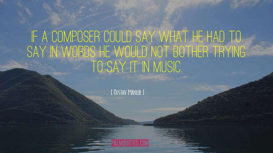 Composer quotes by Gustav Mahler