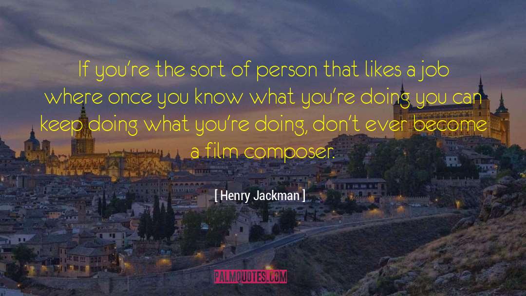 Composer quotes by Henry Jackman