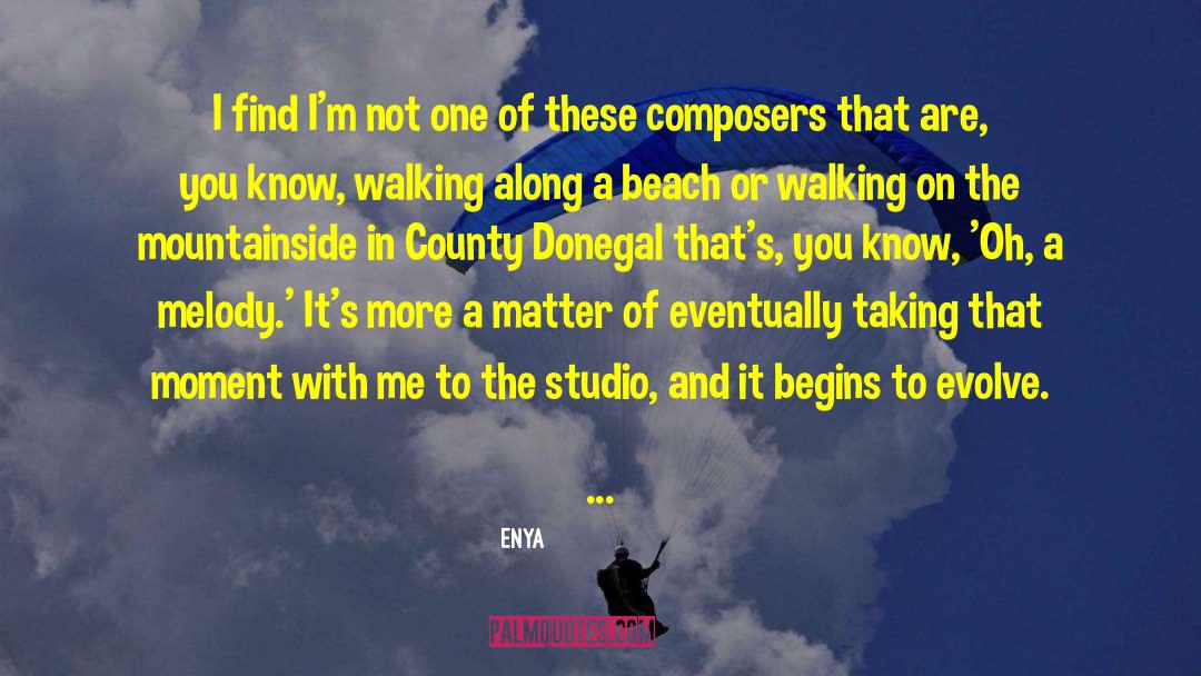 Composers quotes by Enya