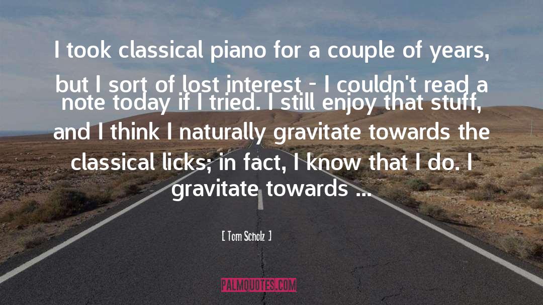 Composers quotes by Tom Scholz