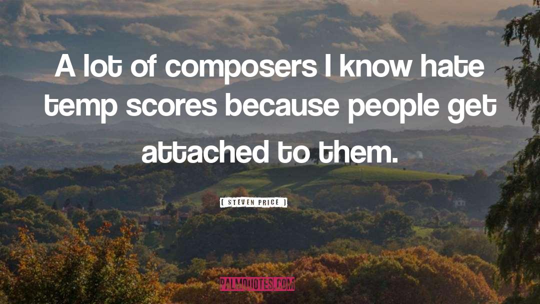 Composers quotes by Steven Price