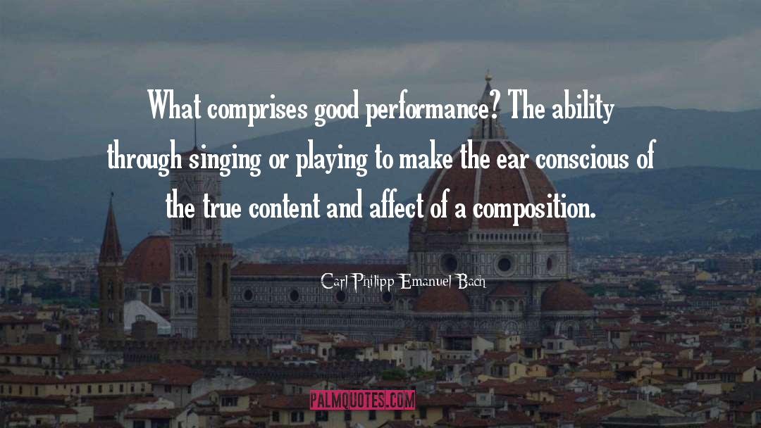 Composes Vs Comprises quotes by Carl Philipp Emanuel Bach