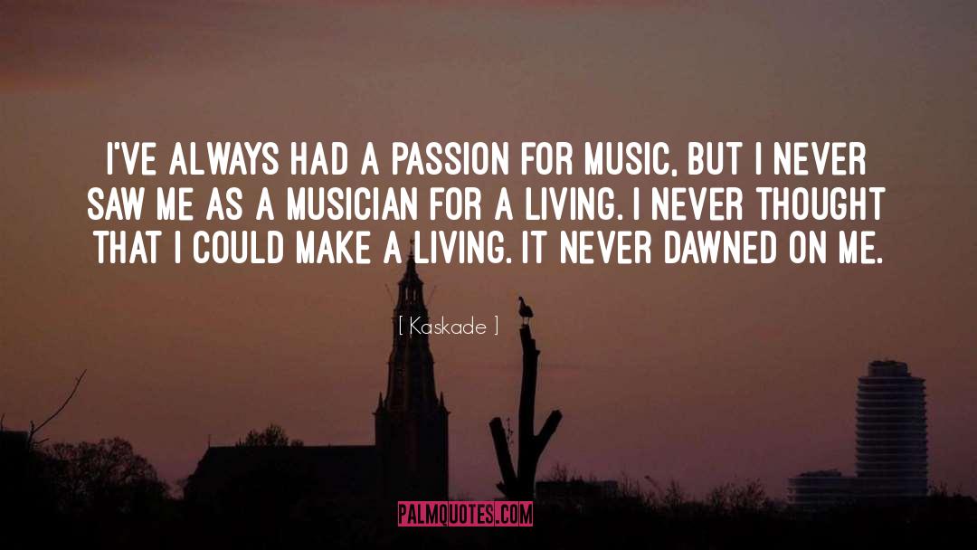 Composing Music quotes by Kaskade