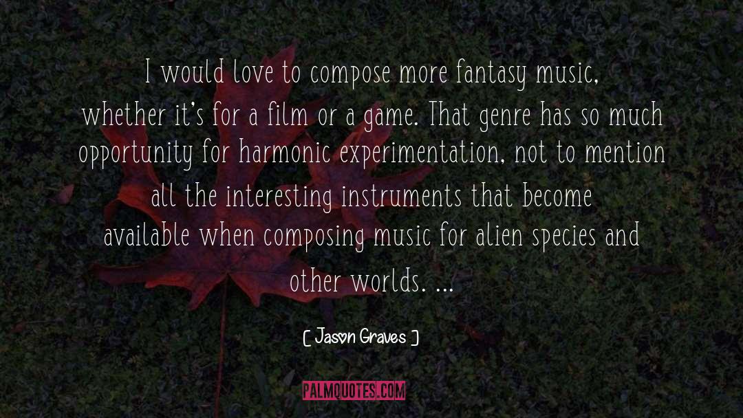 Composing Music quotes by Jason Graves