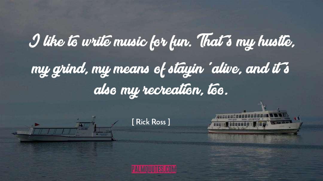 Composing Music quotes by Rick Ross