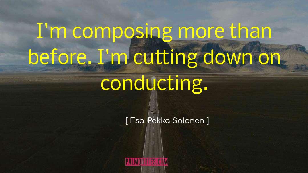 Composing quotes by Esa-Pekka Salonen