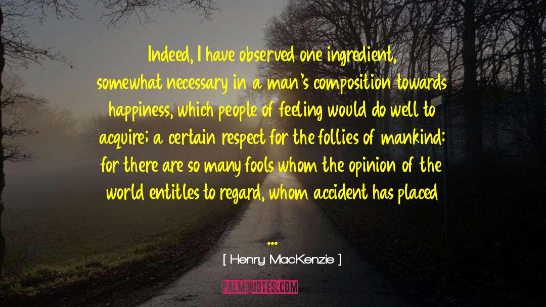 Composition quotes by Henry MacKenzie