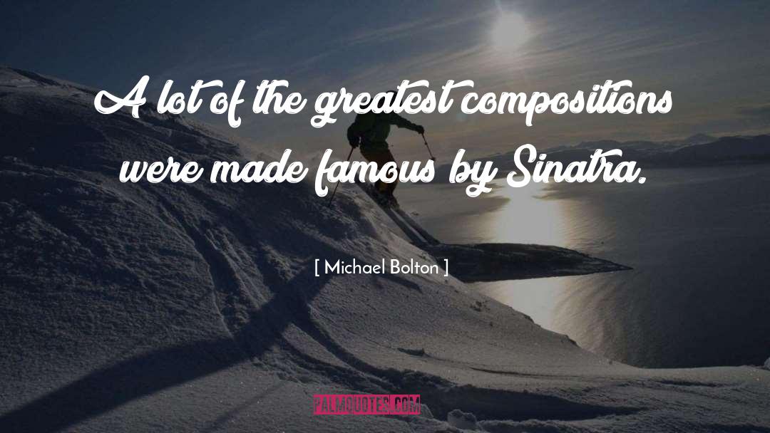 Compositions quotes by Michael Bolton