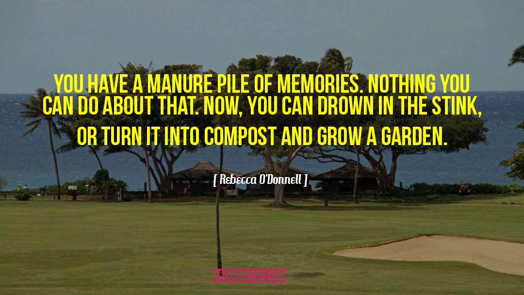 Compost quotes by Rebecca O'Donnell