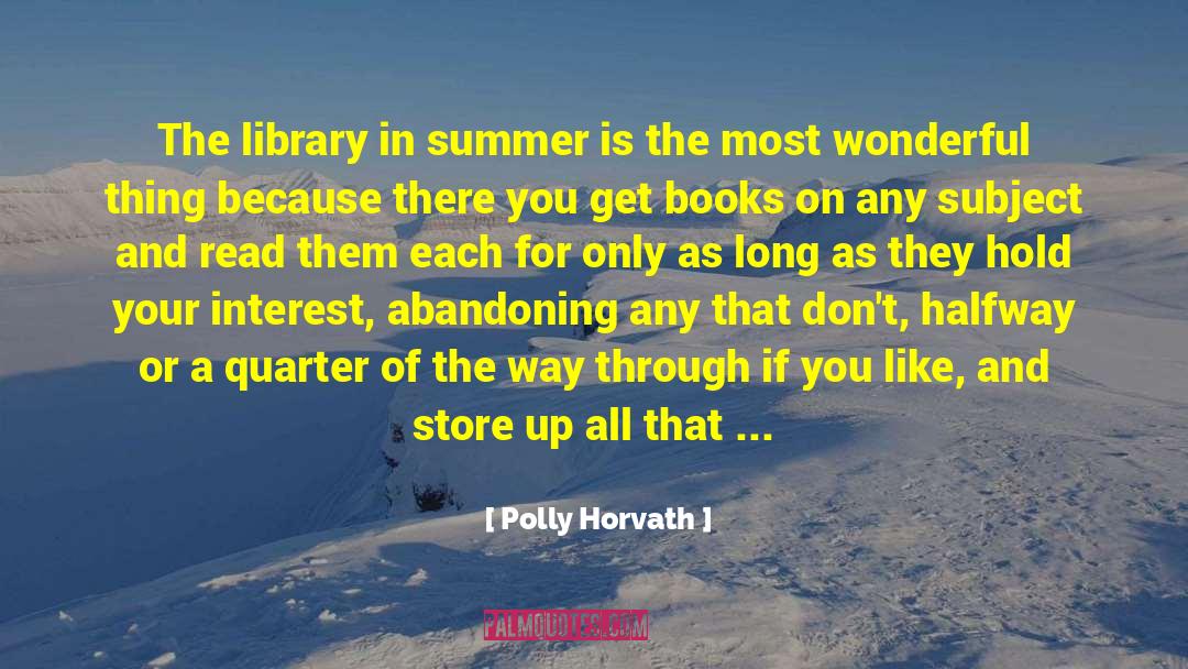 Compound Interest quotes by Polly Horvath