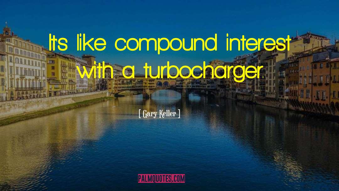 Compound Interest quotes by Gary Keller