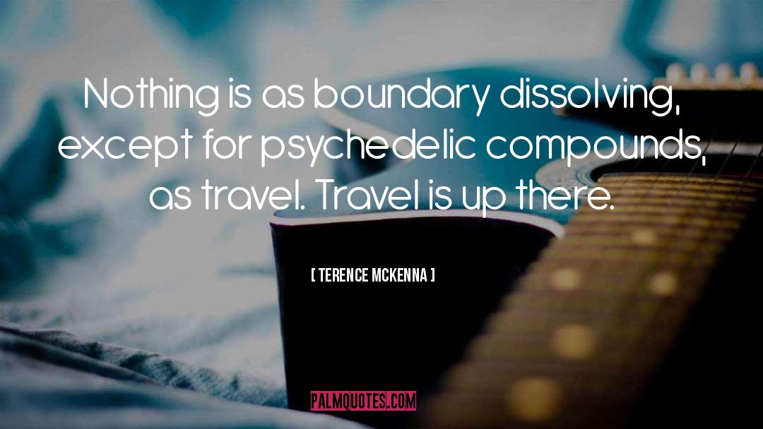 Compounds And Element quotes by Terence McKenna