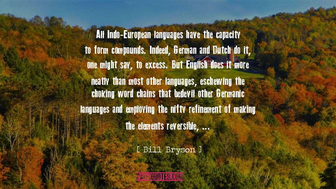 Compounds quotes by Bill Bryson