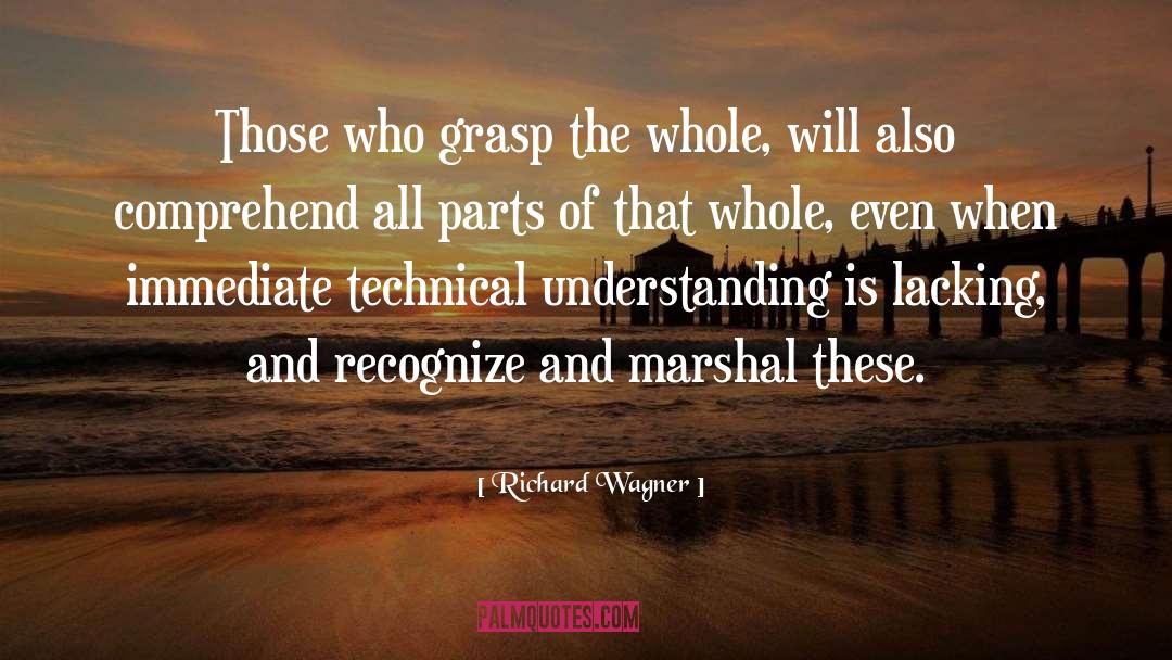 Comprehend quotes by Richard Wagner