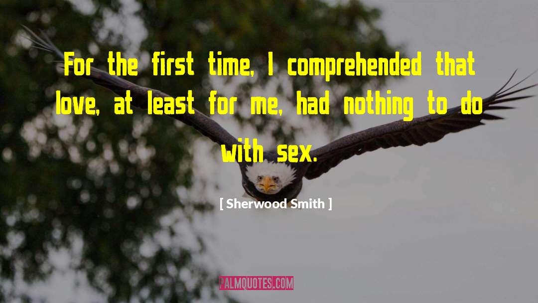 Comprehended quotes by Sherwood Smith