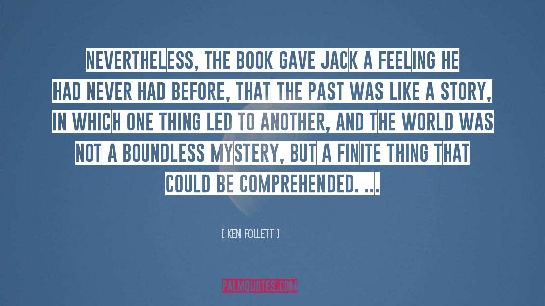 Comprehended quotes by Ken Follett