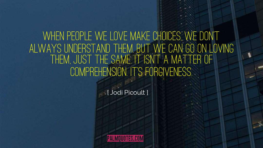 Comprehension Accuracy quotes by Jodi Picoult