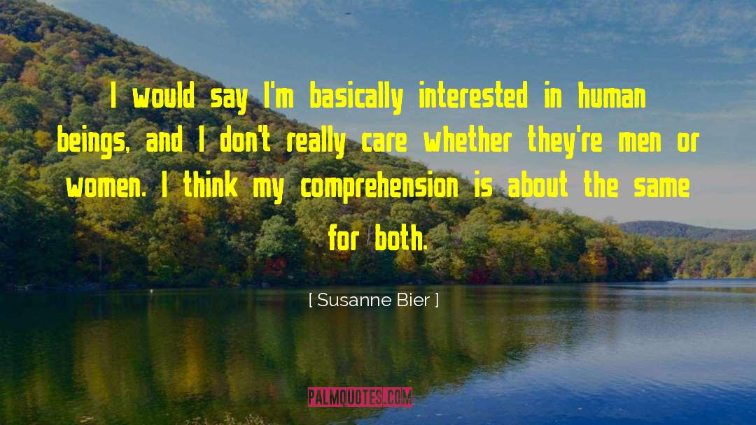 Comprehension Accuracy quotes by Susanne Bier