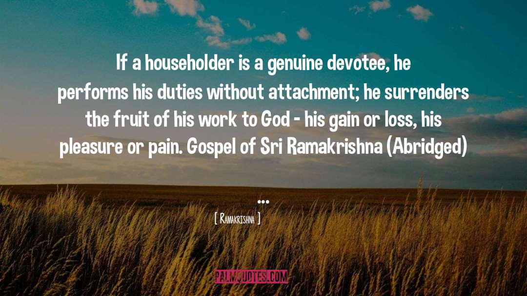 Comprehensiveness Of Attachment quotes by Ramakrishna