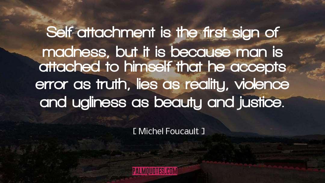 Comprehensiveness Of Attachment quotes by Michel Foucault