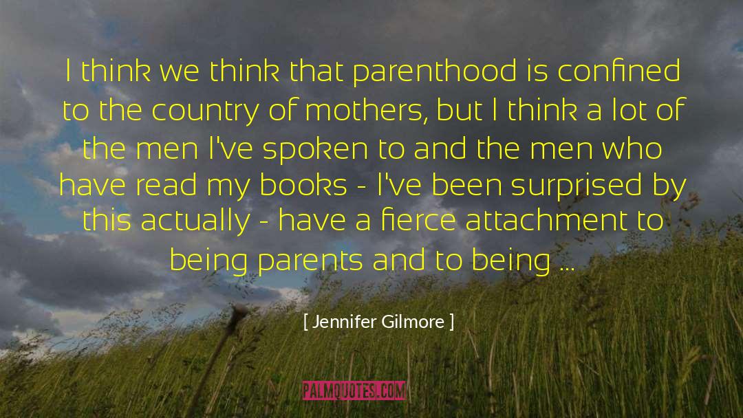 Comprehensiveness Of Attachment quotes by Jennifer Gilmore