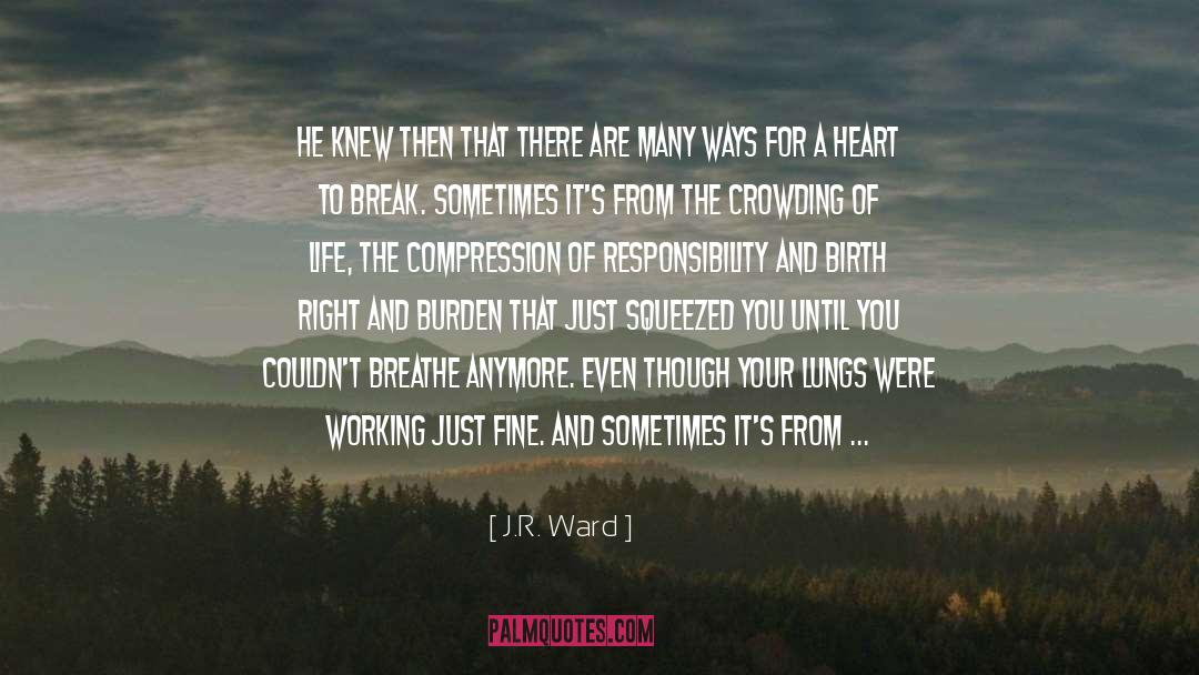 Compression quotes by J.R. Ward