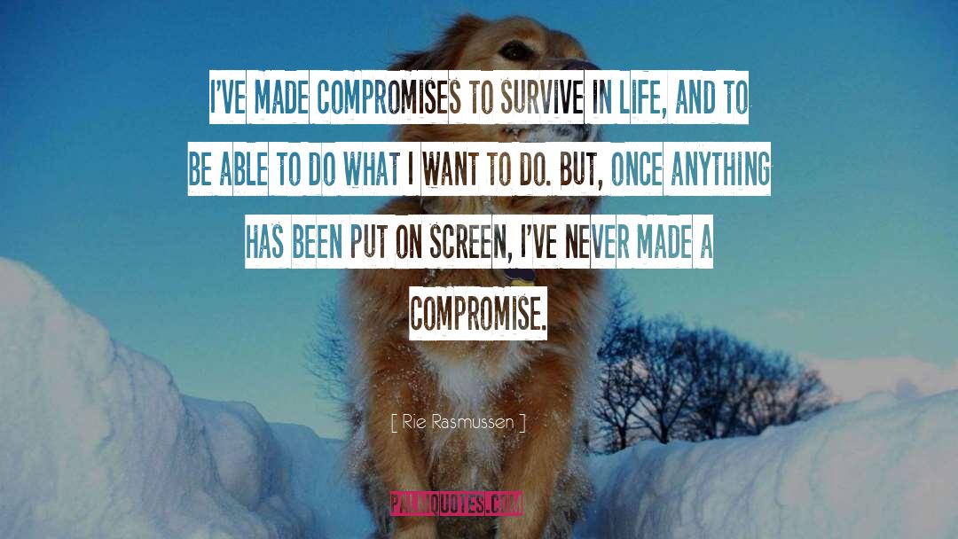 Compromises quotes by Rie Rasmussen