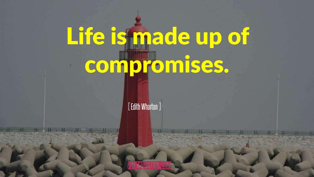Compromises quotes by Edith Wharton