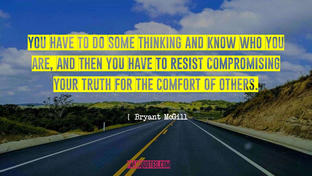 Compromising quotes by Bryant McGill