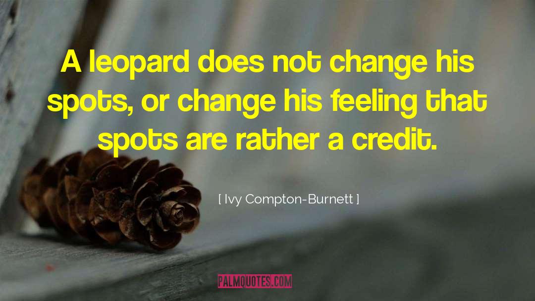 Compton quotes by Ivy Compton-Burnett